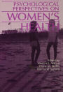 Psychological Perspectives On Women's Health / Edition 1