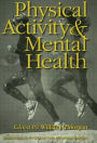 Physical Activity And Mental Health / Edition 1
