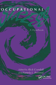 Title: Occupational Stress: A Handbook / Edition 2, Author: Rick Crandall