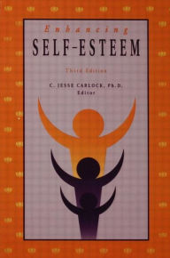 Title: Enhancing Self Esteem / Edition 3, Author: C. Jesse Carlock