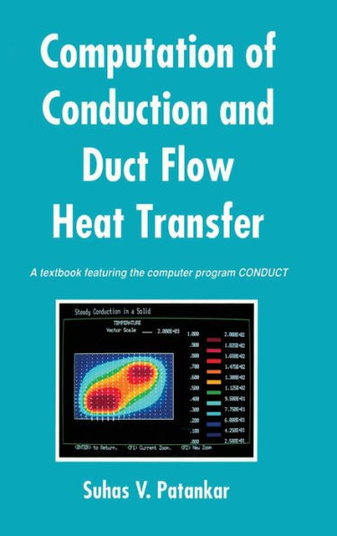 Computation of Conduction and Duct Flow Heat Transfer / Edition 1