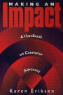 Making An Impact: A Handbook on Counselor Advocacy / Edition 1