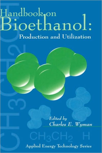 Handbook on Bioethanol: Production and Utilization / Edition 1