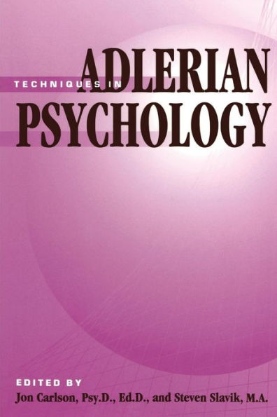 Techniques In Adlerian Psychology / Edition 1