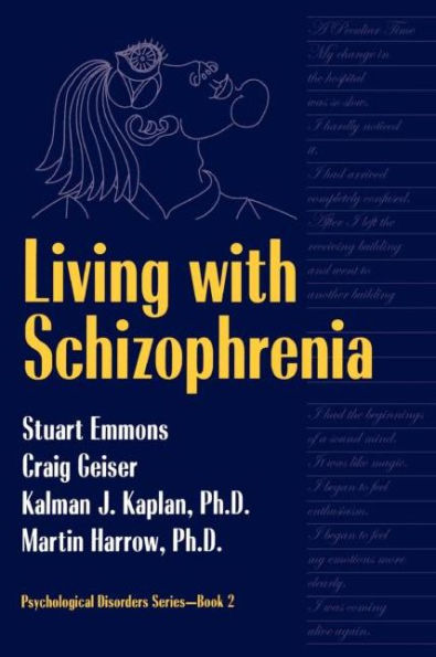 Living With Schizophrenia by Stuart Emmons, Craig Geiser, Kalman J ...