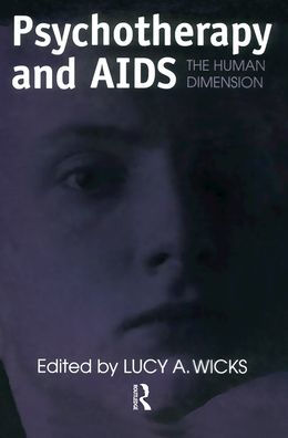 Psychotherapy And AIDS: The Human Dimension / Edition 1