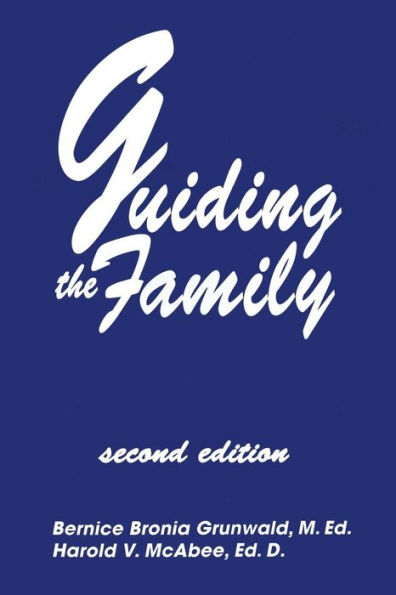 Guiding The Family: Practical Counseling Techniques / Edition 2