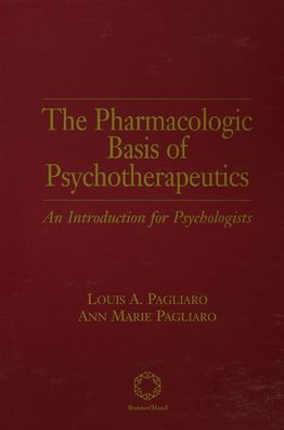 The Pharmacologic Basis of Psychotherapeutics / Edition 1