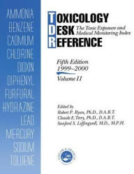 Title: Toxicology Desk Reference: The Toxic Exposure & Medical Monitoring Index / Edition 5, Author: Robert Ryan