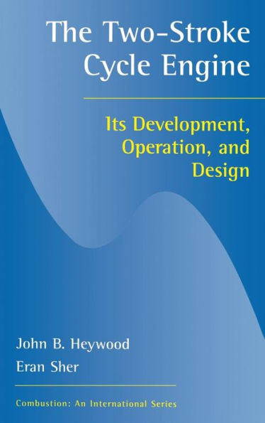 Two-Stroke Cycle Engine: It's Development, Operation and Design / Edition 1