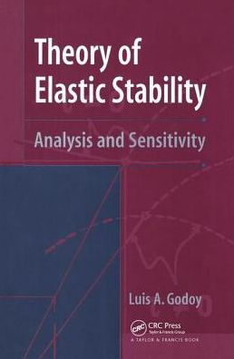 Theory of Elastic Stability: Analysis and Sensitivity