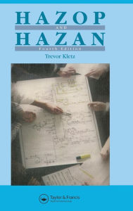 Title: Hazop & Hazan: Identifying and Assessing Process Industry Hazards, Fouth Edition / Edition 4, Author: Trevor A. Kletz