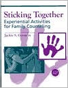 Title: Sticking Together: Experiential Activities For Family Counselling / Edition 1, Author: Jaclyn S. Gerstein