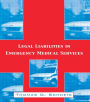 Legal Liabilities in Emergency Medical Services / Edition 1