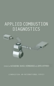 Title: Applied Combustion Diagnostics / Edition 1, Author: Katharina Kohse-Hoinghaus