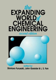 Title: The Expanding World of Chemical Engineering / Edition 2, Author: S. Furusaki