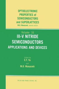 Title: III-V Nitride Semiconductors: Applications and Devices / Edition 1, Author: Edward T. Yu