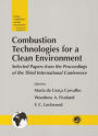 Combustion Technology for a Clean Environment: Selected Papers for the Proceedings of the Third International Conference, Lisbon, Portugal, July 3-6, 1995 / Edition 1