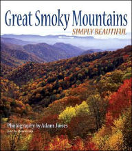 Title: Great Smoky Mountains Simply Beautiful, Author: Adam Jones