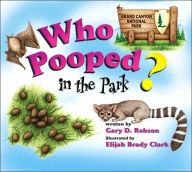 Title: Who Pooped in the Park? Grand Canyon National Park, Author: Gary D. Robson