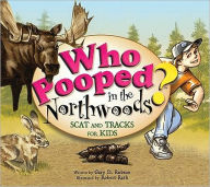Title: Who Pooped in the North Woods?, Author: Gary D. Robson