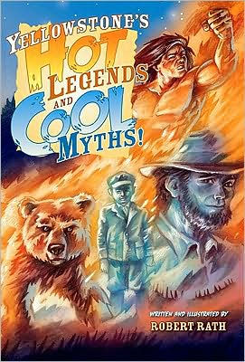 Yellowstone's Hot Legends and Cool Myths