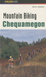 Title: Mountain Biking Chequamegon, Author: Steve Johnson