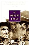 Title: Ornery Bunch: Tales And Anecdotes Collected By The Wpa Montana Writers Project, Author: WPA Montana's Writer's Project