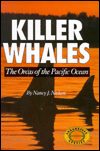 Title: The Killer Whales: The Orcas of the Pacific Ocean, Author: Nancy J. Nielson