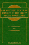 Title: Relativistic Nuclear Physics in the Light Front Formalism, Author: V. R. Garsevanishvili