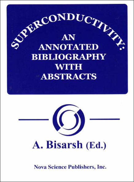 Superconductivity: An Annotated Bibliography with Abstracts