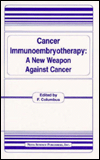 Cancer Immunoembryotherapy: A New Weapon Against Cancer