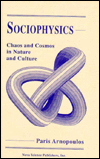 Title: Sociophysics: A General Theory of Natural and Cultural Systems, Author: Paris Arnopoulos