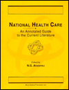 Title: National Health Care: An Annotated Guide to the Current Literature, Author: N. G. Arashvili