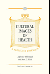 Title: Cultural Images of Health: A Neglected Dimension, Author: Alphonse d'Houtaud