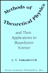 Methods of Theoretical Physics and Their Applications to Biopolymer Science
