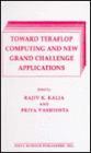 Toward Teraflop Computing and New Grand Challenge Applications