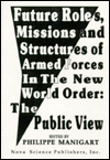 Future Roles, Missions and Structures of Armed Forces in the New World Order: The Public View