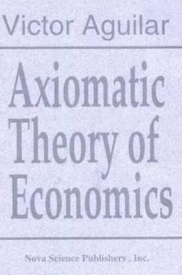 Axiomatic Theory of Economics