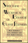 Title: Structural and Mechanical Properties of Glassy Polymers, Author: M. S. Arzhakov