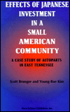 Effects of Japanese Investment in a Small Community: A Case Study of Autoparts in East Tennessee
