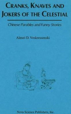 Cranks Knaves and Jokers in China: Parables and Funny Stories