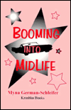 Title: Booming Into Midlife, Author: Myna German-Schleifer