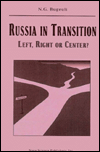 Title: Russia in Transition: Left, Right or Center?, Author: N. G. Buqeoli