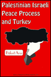 Title: Palestinian-Israeli Peace Process and Turkey, Author: Bülent Aras
