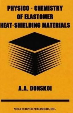 Physico-Chemistry of Elastomer Heat-Shielding Materials