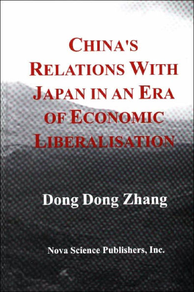 China's Relations with Japan in an Era of Economic Liberalisation