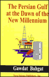 Title: Persian Gulf at the Dawn of the New Millenium, Author: Gawdat Bahgat