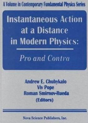 Instantaneous Action at a Distance in Modern Physics: "Pro" and "Contra"