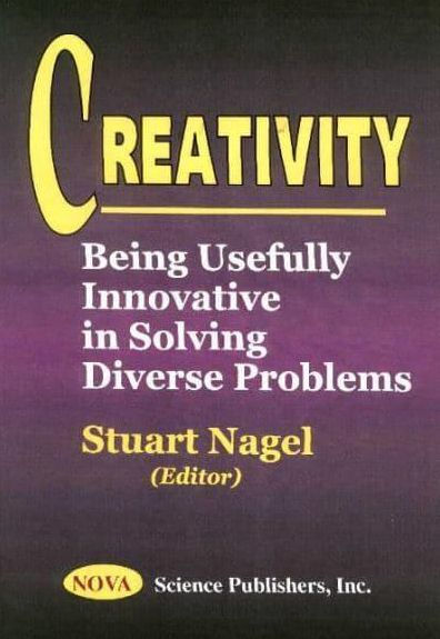 Creativity: Being Usefully Innovative in Solving Diverse Problems